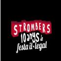 Strombers " 10 anys de festa il·legal "