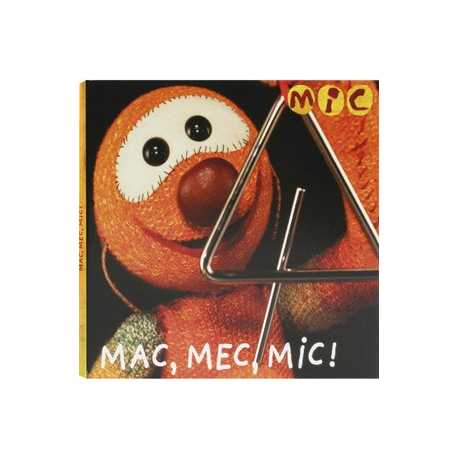 Mic " Mac, mec, mic! "