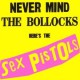 Sex Pistols " Never Mind the Bollocks "