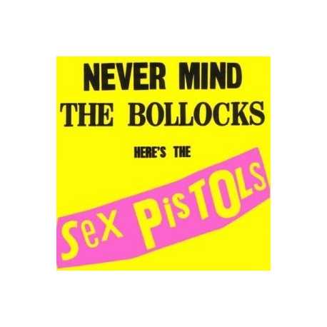 Sex Pistols " Never Mind the Bollocks "