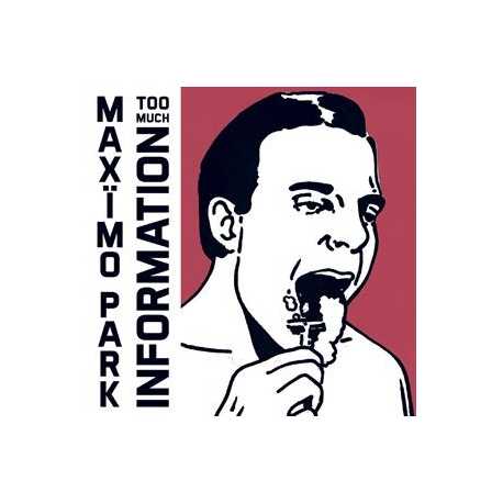 Maximo Park " Too much information " 