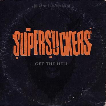 Supersuckers " Get the hell "