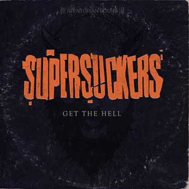 Supersuckers " Get the hell "