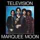 Television " Marquee Moon " 