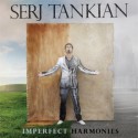 Serj Tankian " Imperfect Harmonies "