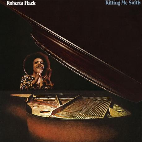 Roberta Flack " Killing me softly " 