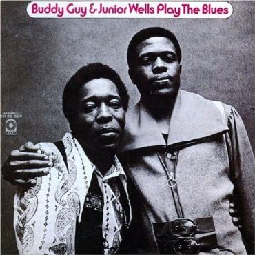 Buddy Guy & Junior Wells " Play the blues " 