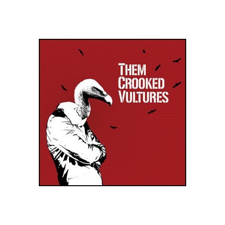 Them Crooked Vultures " Them Crooked Vultures "