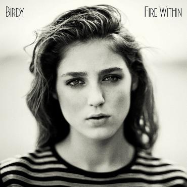 Birdy " Fire within " 