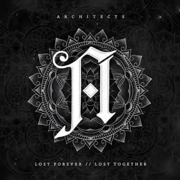 Architects " Lost forever/Lost together " 