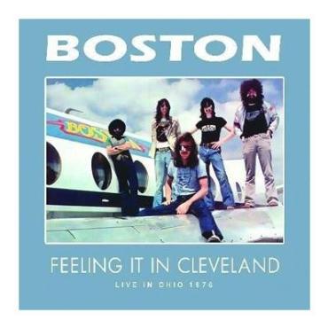Boston " Feeling it in Cleveland-Live in Ohio 1976 " 