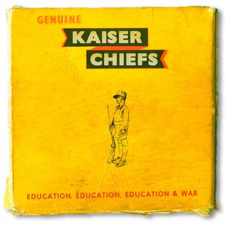 Kaiser Chiefs " Education, education, education & War "