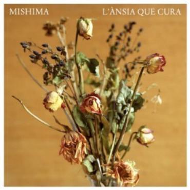 Mishima " L'ànsia que cura " 