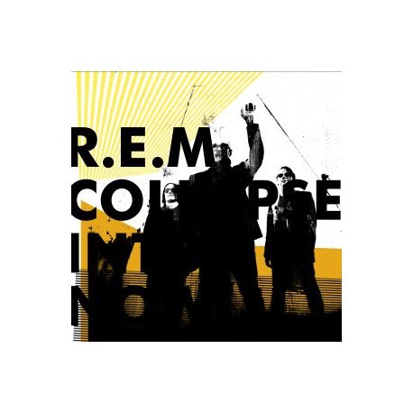 R.E.M. " Collapse into now "