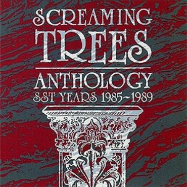Screaming trees " Anthology SST years 1985-1989 " 