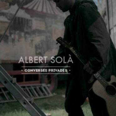 Albert Solà " Converses privades " 
