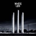 White Lies " To lose my life "