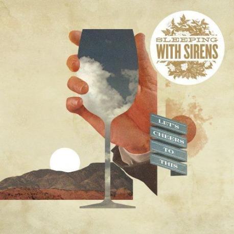 Sleeping with sirens " Let's cheers to this " 