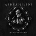 Ashes Divide " Keep Telling Myself It's Alright "