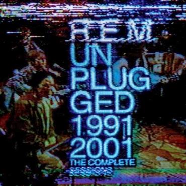 R.E.M. " Unpluged:The complete 1991 and 2001 sessions "
