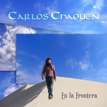 Carlos Chaouen " En la frontera " 