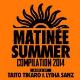 Matinee Summer compilation 2014 V/A