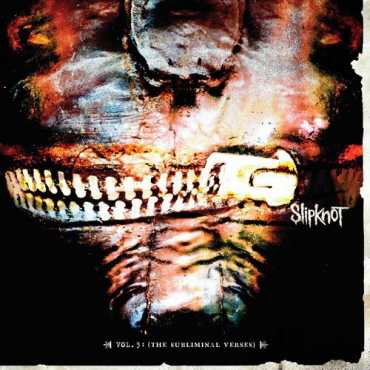 Slipknot " Vol.3:The subliminal verses "