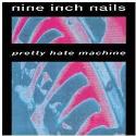 Nine inch Nails " Pretty hate machine "