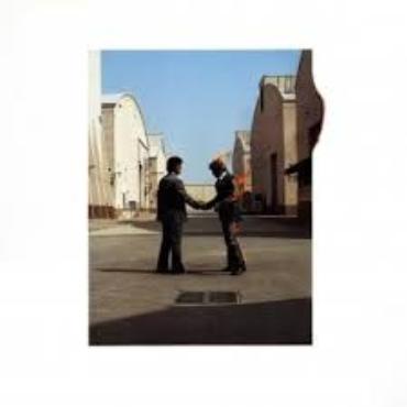 Pink Floyd " Wish you were here " 
