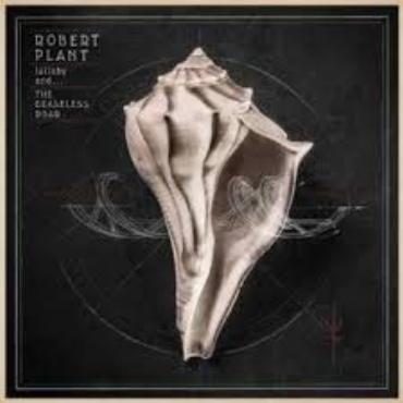Robert Plant " Lullaby and... the ceaseless roar " 