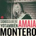 Amaia Montero " Si dios quiere yo también "