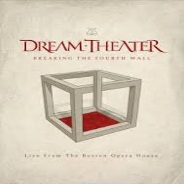 Dream Theater " Breaking the fourth wall-Live from the Boston opera house " "