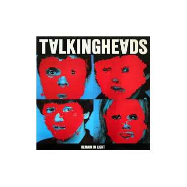 Talking Heads " Remain in light "