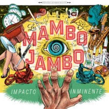 Mambo Jambo " Impacto inminente " 