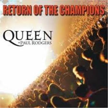 Queen+Paul Rodgers " Return of the champions " 