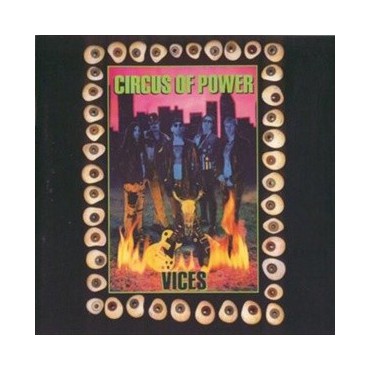 Circus Of Power " Vices "
