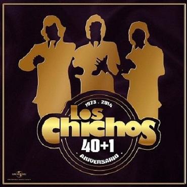 Los Chichos " 40+1 aniversario (1973-2014) " 