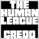 The Human League " Credo "
