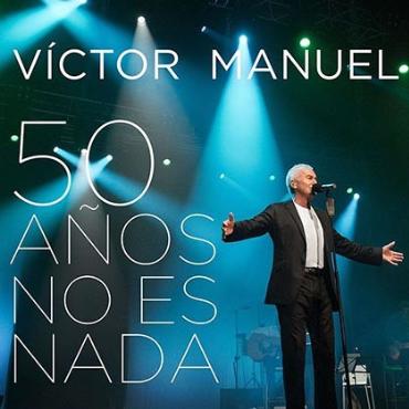 Víctor Manuel " 50 años no es nada " 
