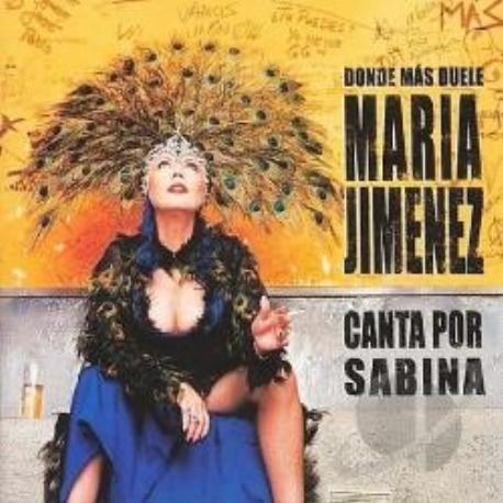 Maria Jimenez " Donde más duele-Canta por Sabina " 