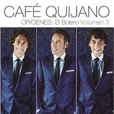 Café Quijano " Orígenes: El bolero vol.3 " 