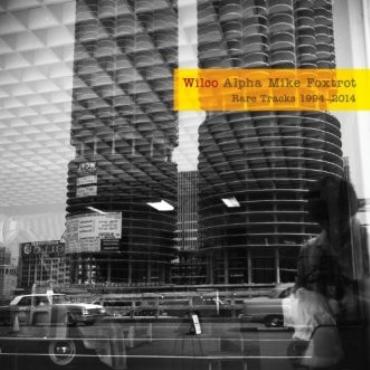 Wilco " Alpha Mike Foxtrot:77 Rare studio and live tracks "