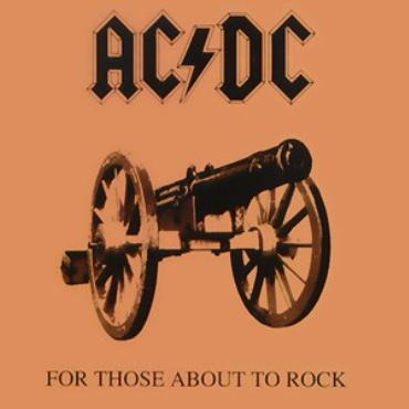 ACDC " For those about to rock "