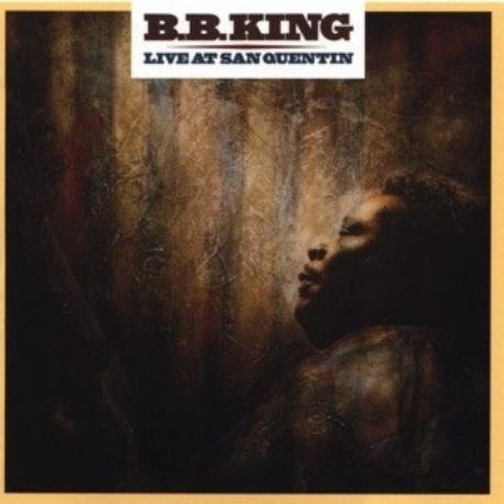B.B. King " Live at San Quentin " 
