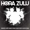 Hora Zulu " Siempre soñé saber sobre nadie negó nunca nada "