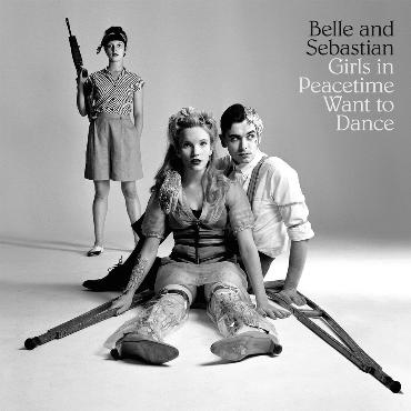 Belle and Sebastian " Girls in peacetime want to dance " 