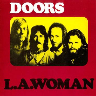 Doors " L.A. woman " 