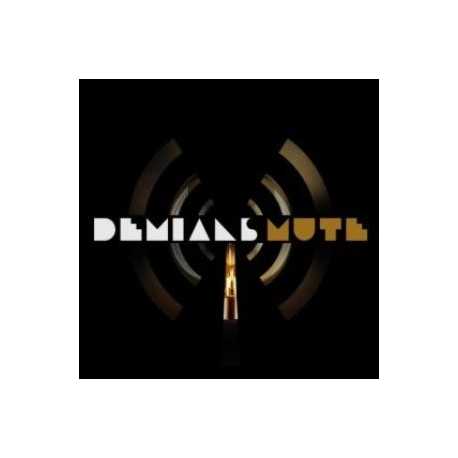 Demians " Mute "