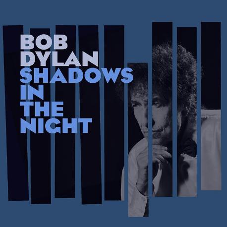 Bob Dylan " Shadows in the night " 