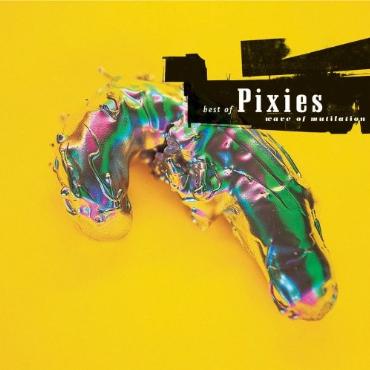 Pixies " Wave of mutilation:Best of " 